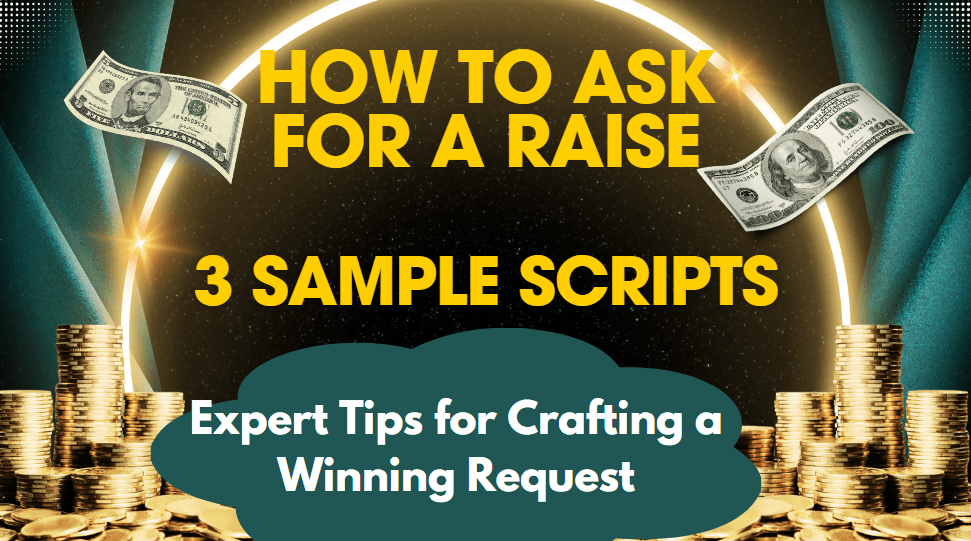 Read more about the article How to Ask for a Raise: 3 Sample Scripts with Expert Tips for Crafting a Winning Request